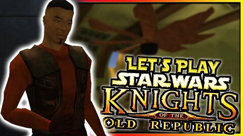 The Lodge | Let's Play Star Wars: KotOR - Ep.48