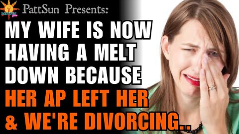 CHEATING WIFE is now having a meltdown because her affair partner dumped her and we're divorcing