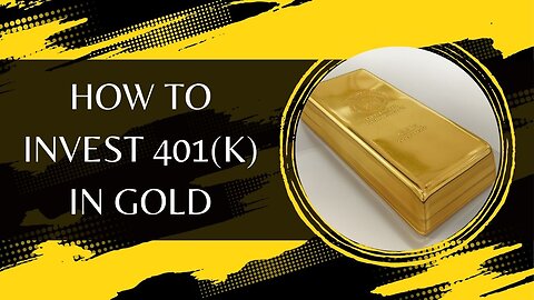 How to Invest 401(k) in Gold