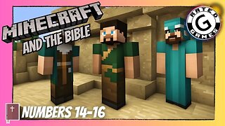 Minecraft and the Bible - Numbers 14-16