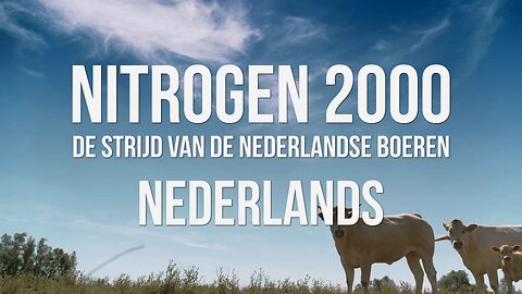 NITROGEN 2000: De strijd van de Nederlandse boeren | NEDERLANDS