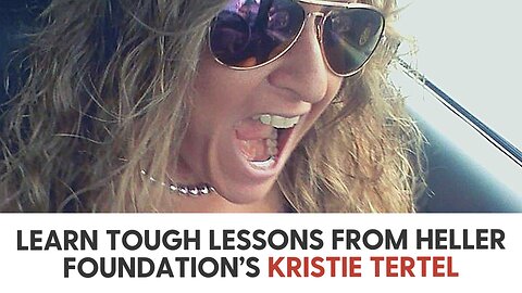 Learn Tough Lessons from Heller Foundation’s Kristie Tertel