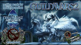 GUILD WARS 2 071 MACC getting ready for new expansion Aug 20 JANTHIR WILD + DRAGON BASH