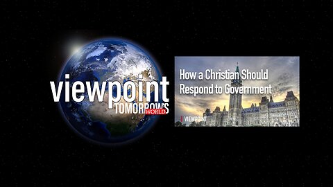 How a Christian Should Respond to Government