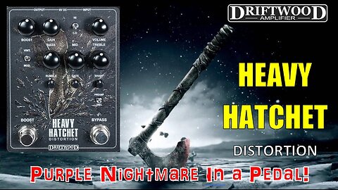 HEAVY HATCHET Distortion by Driftwood Amps