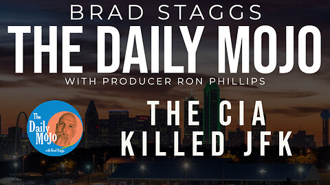 LIVE: The CIA Killed JFK - The Daily Mojo