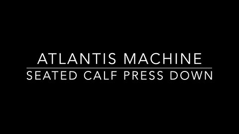 🏋️‍♂️ HOW TO Atlantis Seated Calf Press Down With Coach Mike