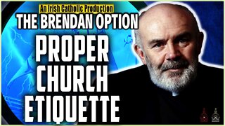 Proper Church Etiquette | THE BRENDAN OPTION 004