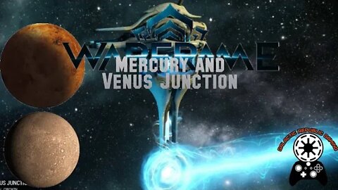 Warframe - Junctions #1 and #2 - Venus and Mercury - ft. Ssdoomsayer