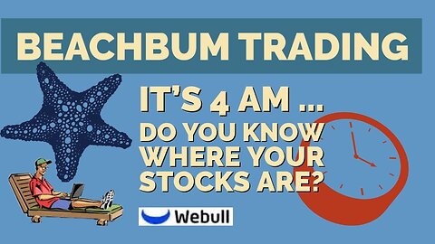 It’s 4 AM, Do You Know Where Your Stocks Are?