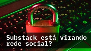 Substack: isso ainda é newsletter?