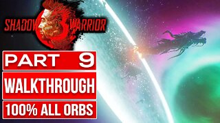 SHADOW WARRIOR 3 Gameplay Walkthrough PART 9 No Commentary (All Orbs Upgrades)