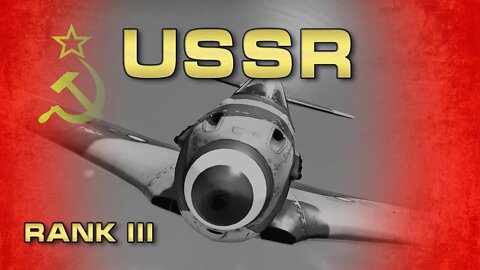 USSR Air Forces RANK III - Tutorial and Guide - War Thunder!