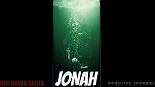 Operation: Ironheel (Jonah 1-2)