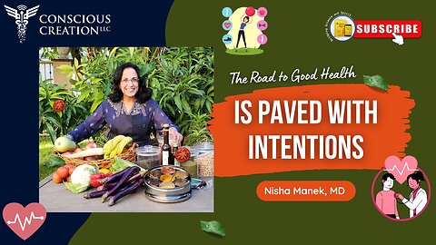 The Road to Good Health is Paved with Intentions (PT8) #FMBR #NishaManek #Subtleenergy #intentions