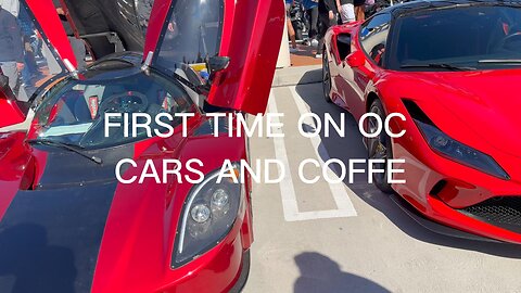 FIRST TIME ON OC CARS AND COFFE