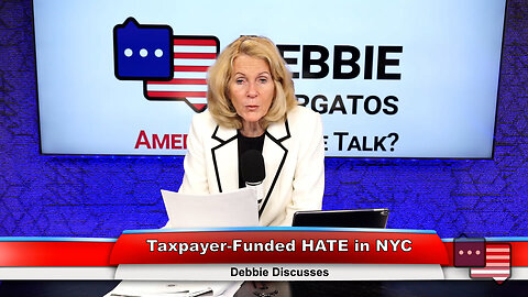 Taxpayer-Funded HATE in NYC | Debbie Discusses 5.31.23
