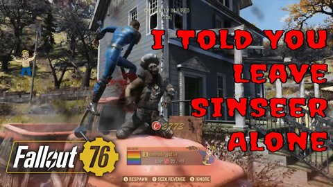 I Told You To Leave SinSeer Alone. A Fallout 76 Paranoia PSA