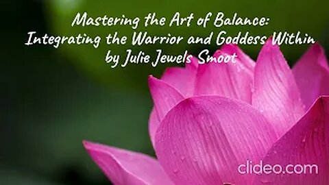 Mastering the Art of Balance: Integrating the Warrior and Goddess Within