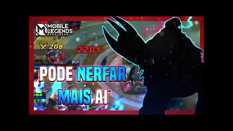 NERFARAM A 1 DESSE HERÓI E DEI 2K DE DANO KKKKKKKKKKKKK | Mobile Legends