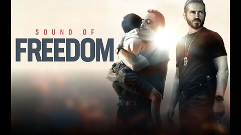 Sound of Freedom 2023 - Official Trailer and more with Links!