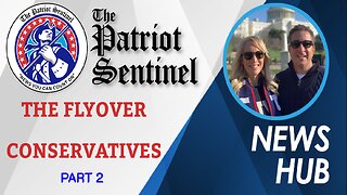 The Flyover Conservatives Part 2 | Patriot Sentinel Podcast