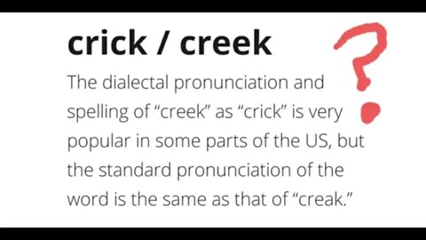 Creek, Crick or Creak