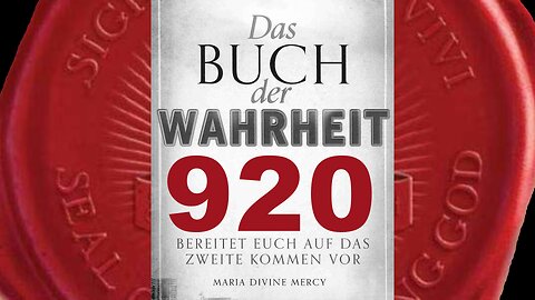 Kein Papst hat das Recht, das Wort Gottes umzuschreiben - (Buch der Wahrheit Nr 920)