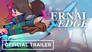 Vernal Edge - Official Gameplay Trailer