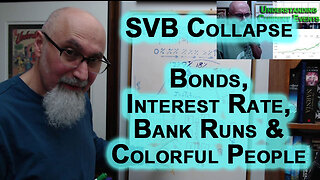 Silicon Valley Bank Collapse, What To Know: SVB Bonds, Interest Rates, Bank Runs & Colorful People