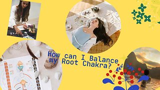 2023 | How can I Balance my Root Chakra?