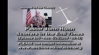 #694 AIFGC – John Honn - “Scoffers In The End Times”.