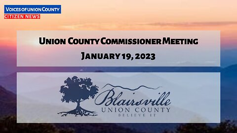 County Commissioner Meeting for Union Couty, GA January, 2023