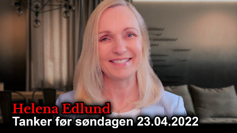 Helena Edlund: Tanker før søndagen #16