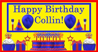 Happy Birthday 3D - Happy Birthday Collin - Happy Birthday To You - Happy Birthday Song