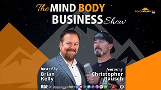 Special Guest Expert Christopher Rausch on The Mind Body Business Show