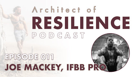 Architect of Resilience - EP11 with Joe Mackey
