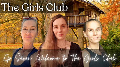 The Girls Club #7 "Welcome to The Girls Club"