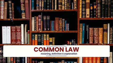 What is COMMON LAW?