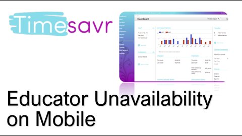 TimeSavr Educator Unavailability on Mobile