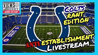 Antiestablishment Livestream Colts Rant Edition #Entertainment #Geek #Colts #coltsnation