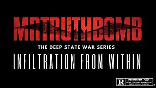 THE DEEP STATE WAR SERIES - EPISODE ONE - INFILTRATION FROM WITHIN - PART 1 - TEASER