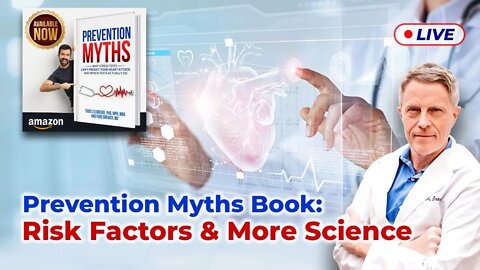 Prevention Myths Book: Risk Factors & More Science (LIVE)