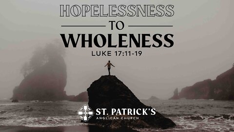 Hopelessness to Wholeness