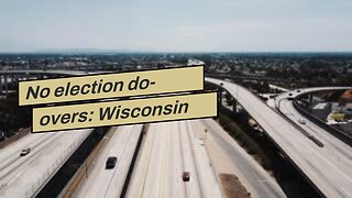 No election do-overs: Wisconsin judge overrules regulators on spoiling ballots