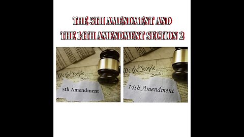 5th amendment and 14th amendment section 2