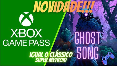 [NOVIDADE NA GAME PASS] Ghost Song - Acabou de Chegar na Gamepass