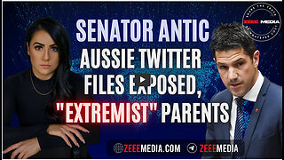 ZEROTIME: Senator Alex Antic - Aussie Twitter Files Exposed, "Extremist" Parents