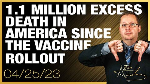 The Ben Armstrong Show | 1.1 Million Excess Death In America Since The Vaccine Rollout