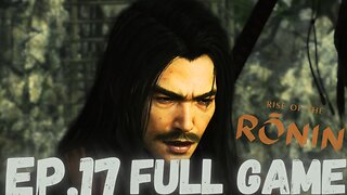 RISE OF RONIN Gameplay Walkthrough EP.17- Toshimichi Okubo FULL GAME